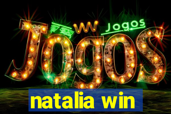 natalia win